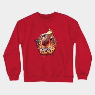 Miami Heat - BRING THE HEAT Crewneck Sweatshirt